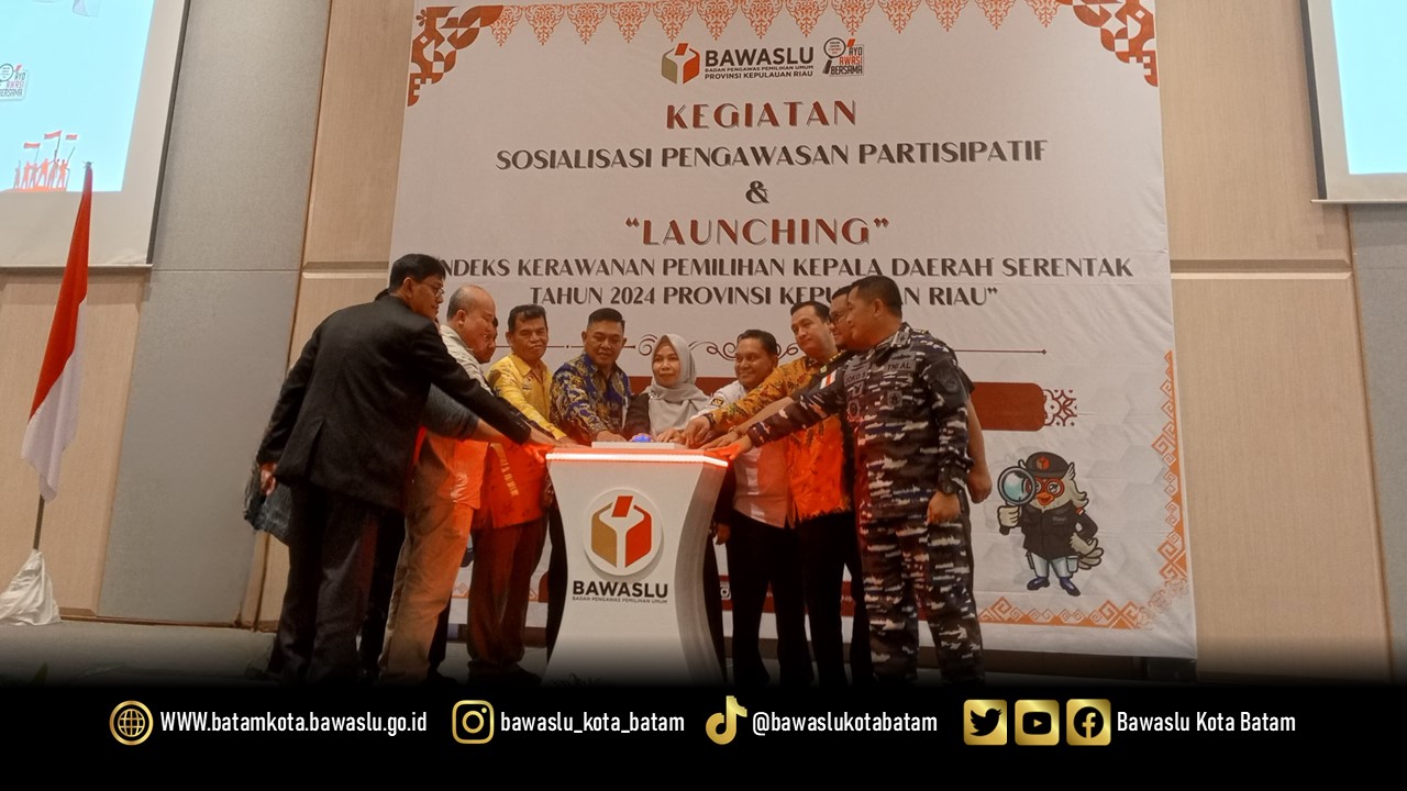 Bawaslu Kepri Luncurkan Indeks Kerawanan Pilkada Serentak 2024