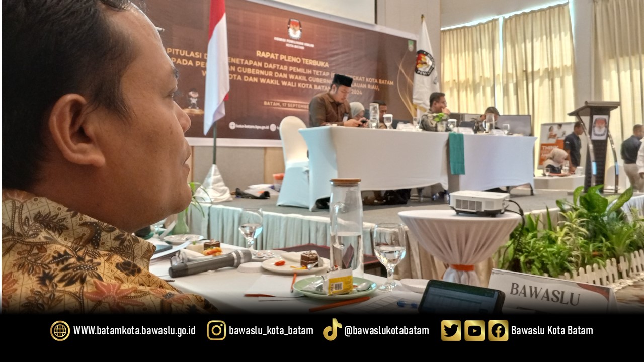 Pengawasan Penetapan Daftar Pemilih Tetap Tingkat Kota Batam 